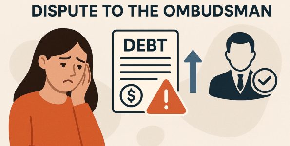 How to escalate a debt dispute to the Ombudsman.